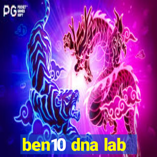 ben10 dna lab