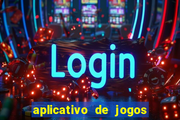 aplicativo de jogos que pagam de verdade