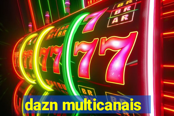 dazn multicanais