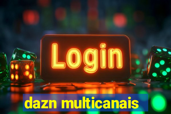 dazn multicanais