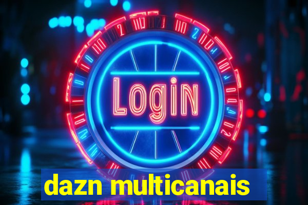 dazn multicanais