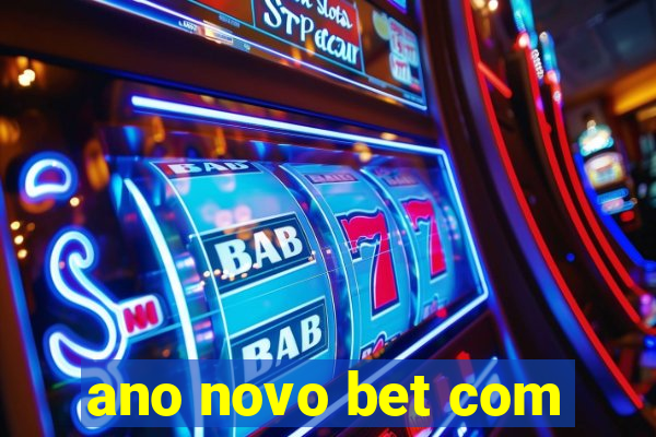 ano novo bet com