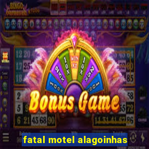 fatal motel alagoinhas