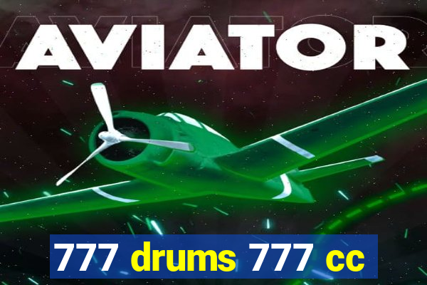 777 drums 777 cc