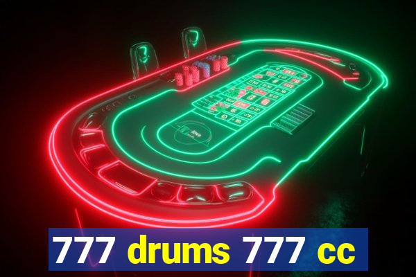 777 drums 777 cc