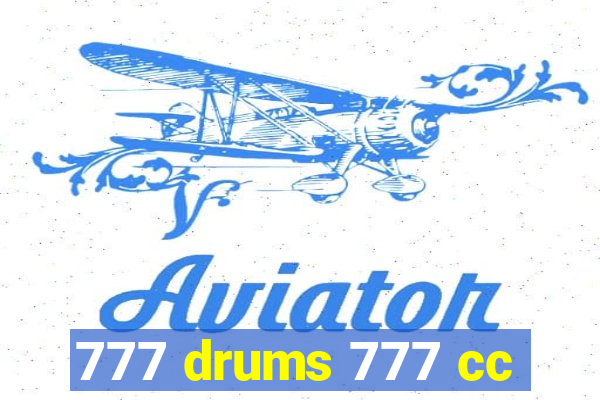 777 drums 777 cc