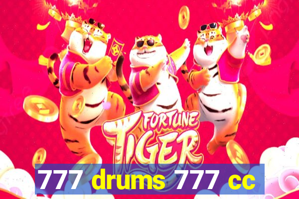 777 drums 777 cc