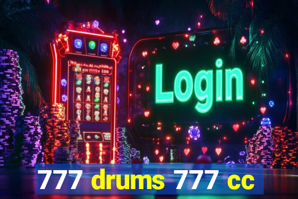 777 drums 777 cc