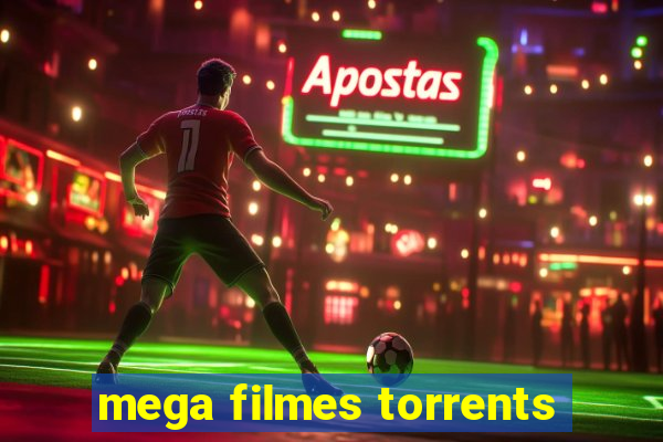 mega filmes torrents