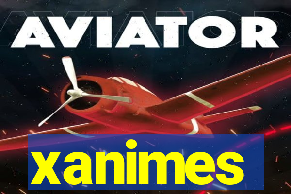 xanimes