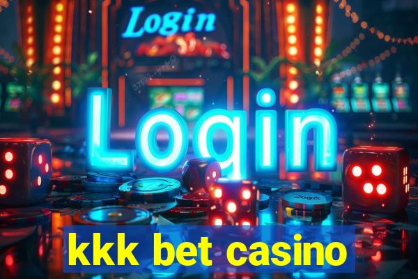 kkk bet casino