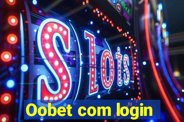 Oobet com login