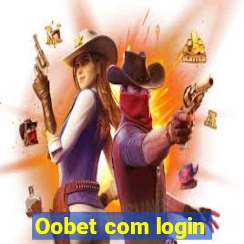 Oobet com login