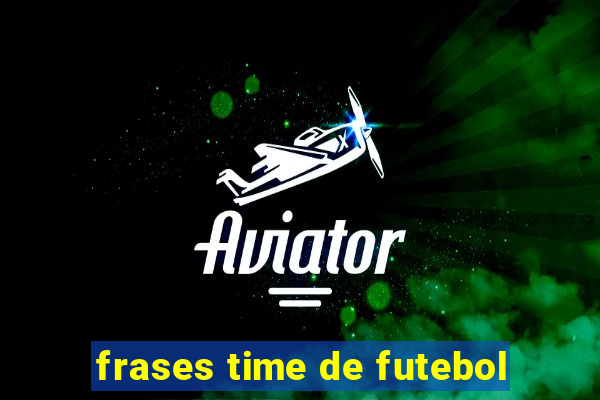 frases time de futebol