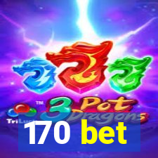 170 bet