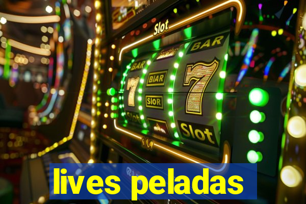 lives peladas