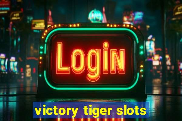 victory tiger slots