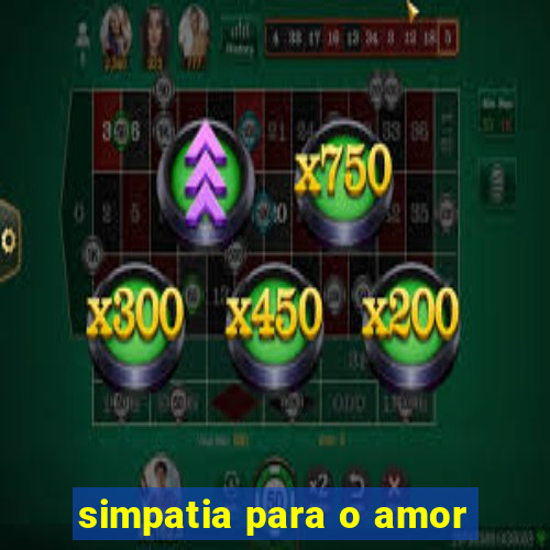 simpatia para o amor