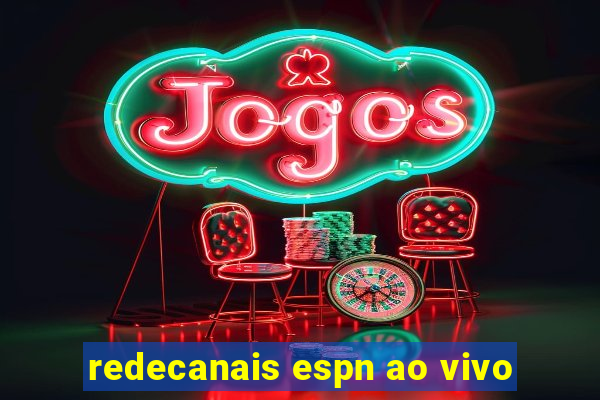 redecanais espn ao vivo