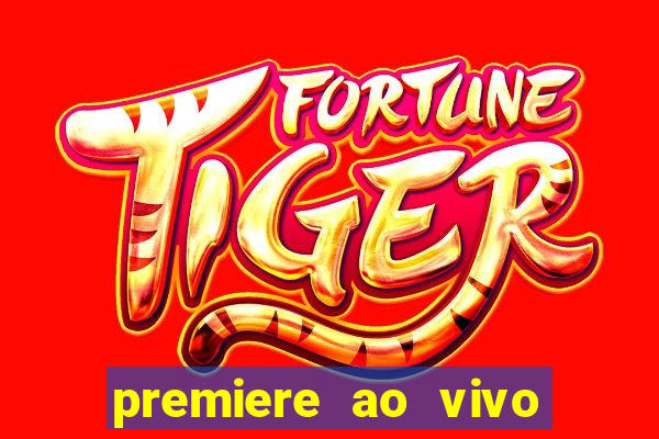 premiere ao vivo em hd