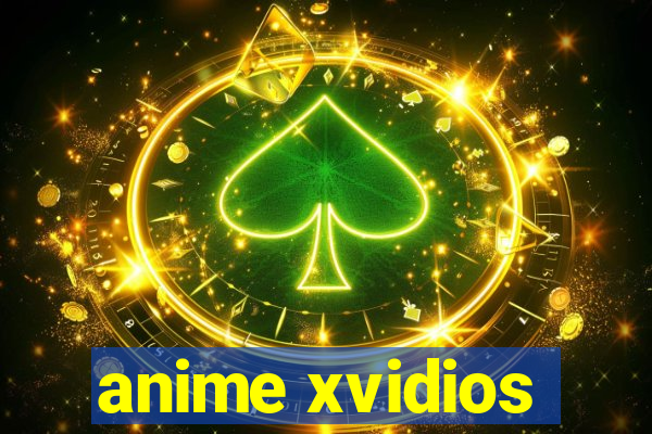 anime xvidios