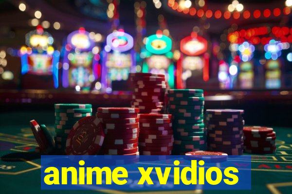 anime xvidios