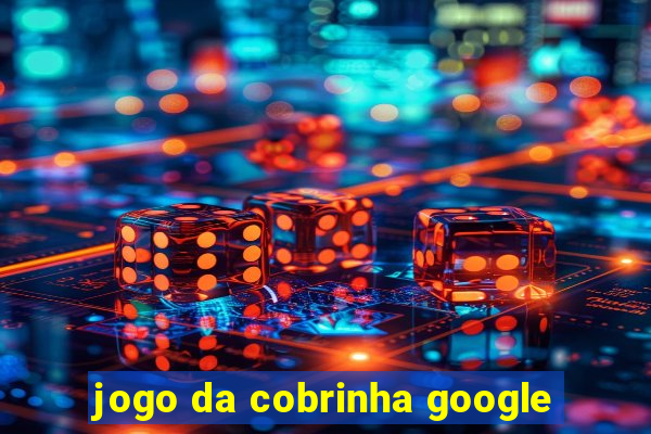 jogo da cobrinha google