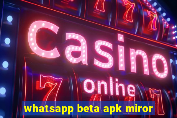 whatsapp beta apk miror