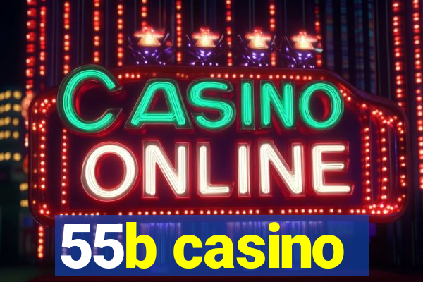 55b casino