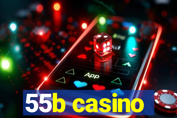 55b casino