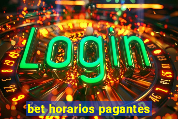 bet horarios pagantes