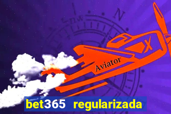 bet365 regularizada no brasil