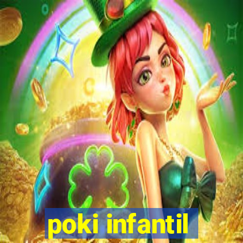 poki infantil