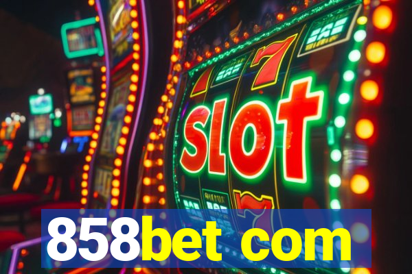 858bet com