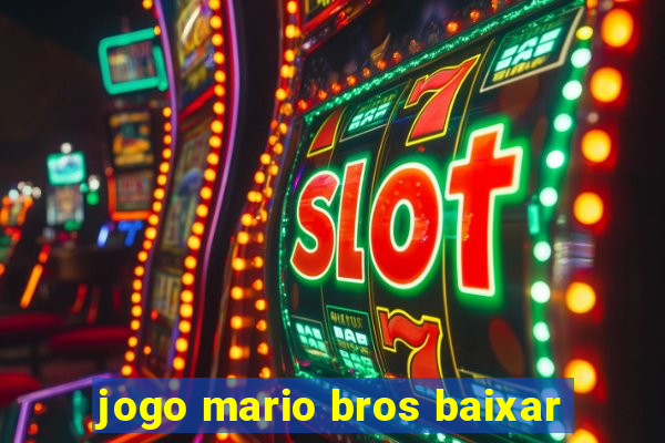 jogo mario bros baixar