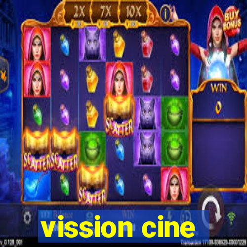 vission cine