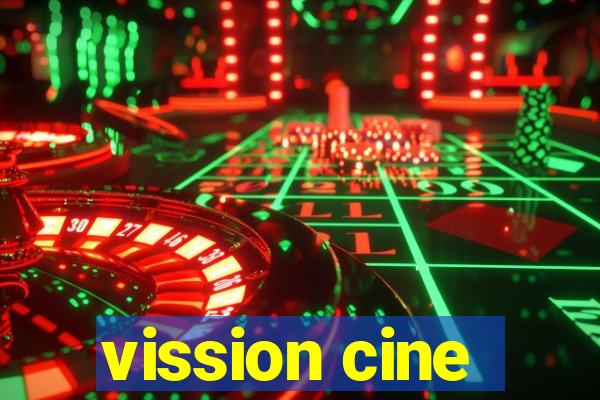 vission cine