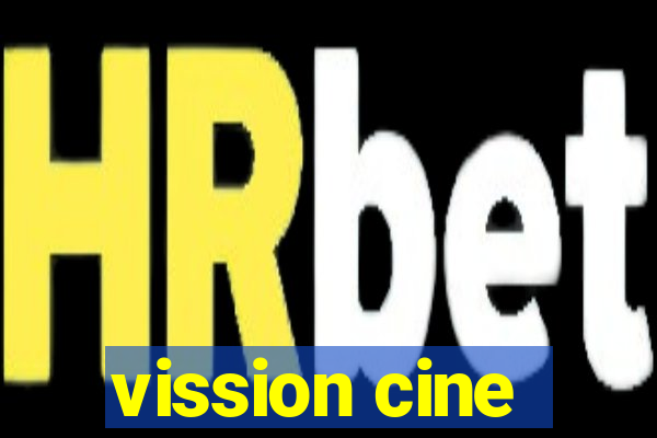 vission cine