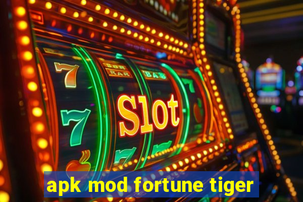 apk mod fortune tiger