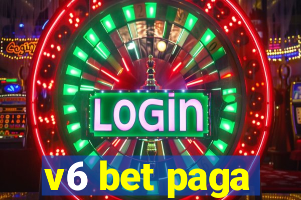 v6 bet paga