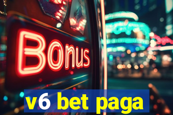 v6 bet paga