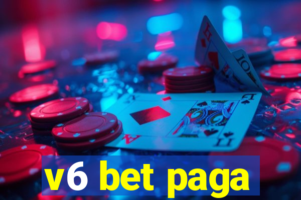 v6 bet paga