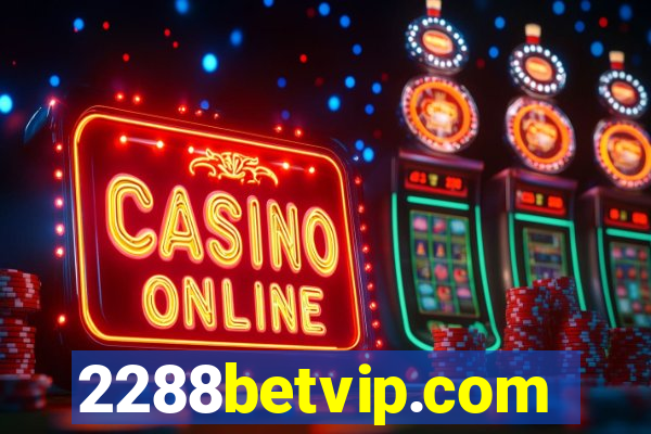 2288betvip.com