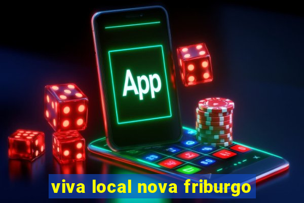 viva local nova friburgo