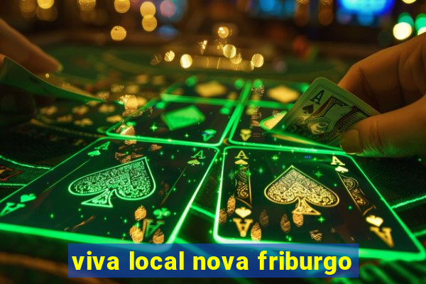 viva local nova friburgo