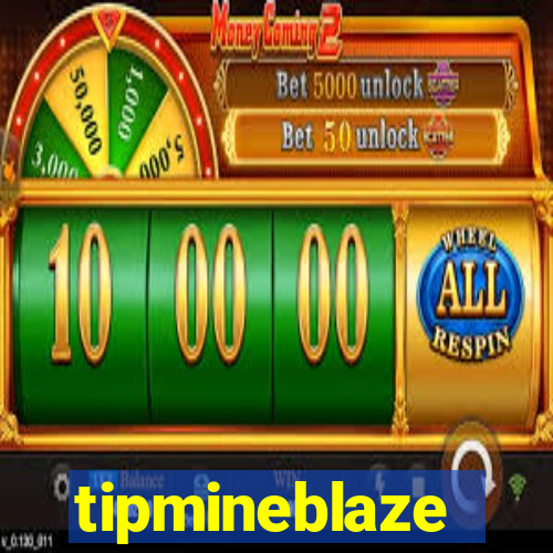 tipmineblaze