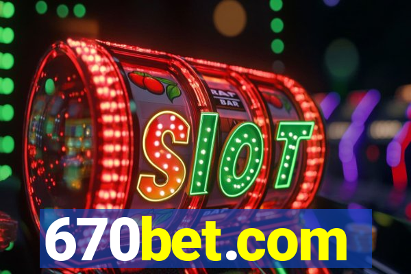 670bet.com