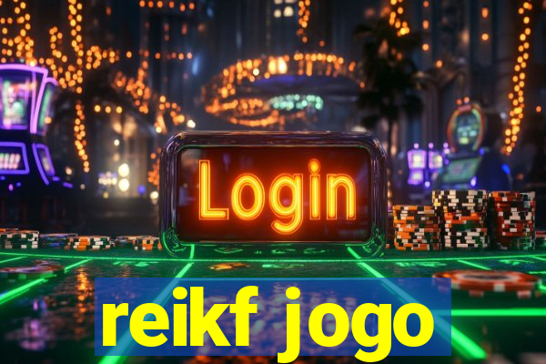 reikf jogo