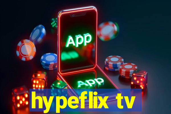 hypeflix tv