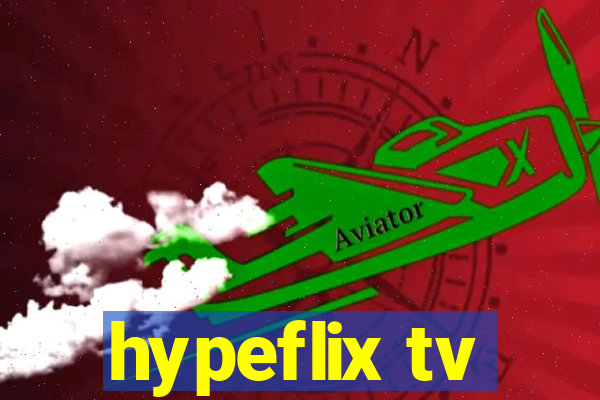 hypeflix tv